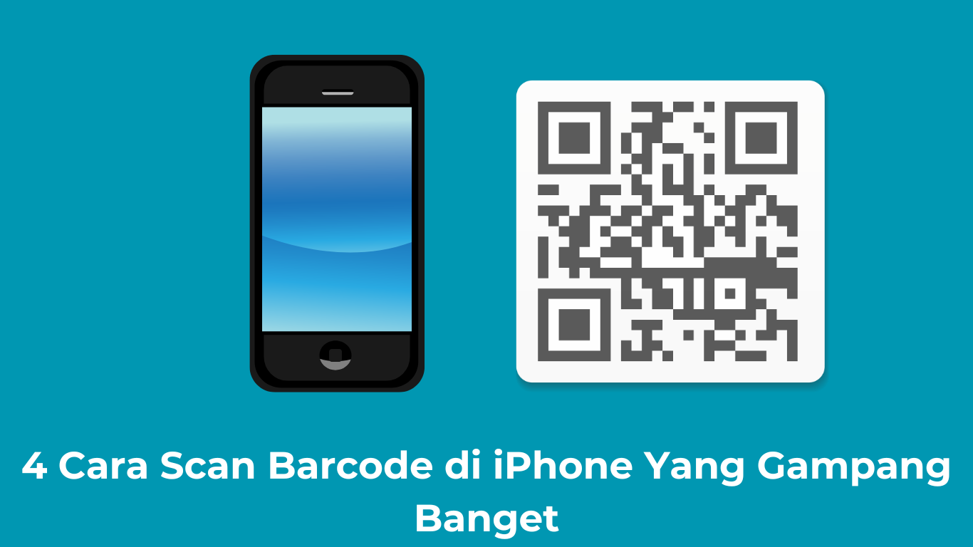 4 Cara Scan Barcode di iPhone Yang Gampang Banget