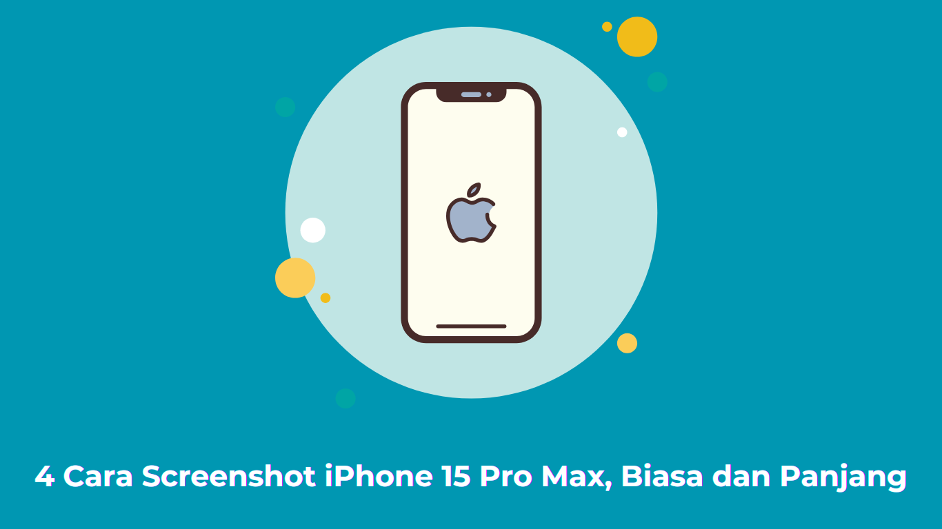 4 Cara Screenshot iPhone 15 Pro Max, Biasa dan Panjang