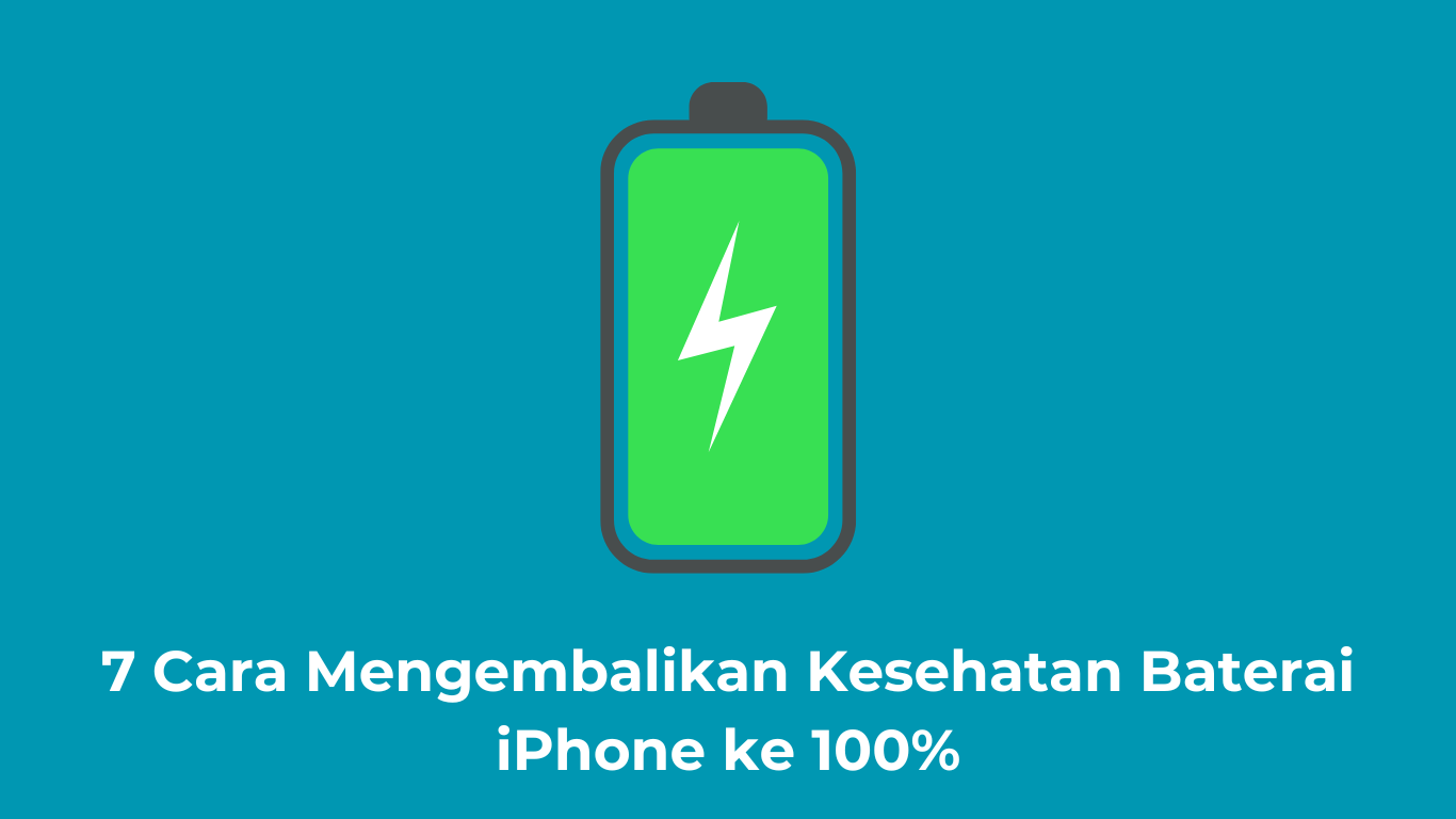 7 Cara Mengembalikan Kesehatan Baterai iPhone ke 100%