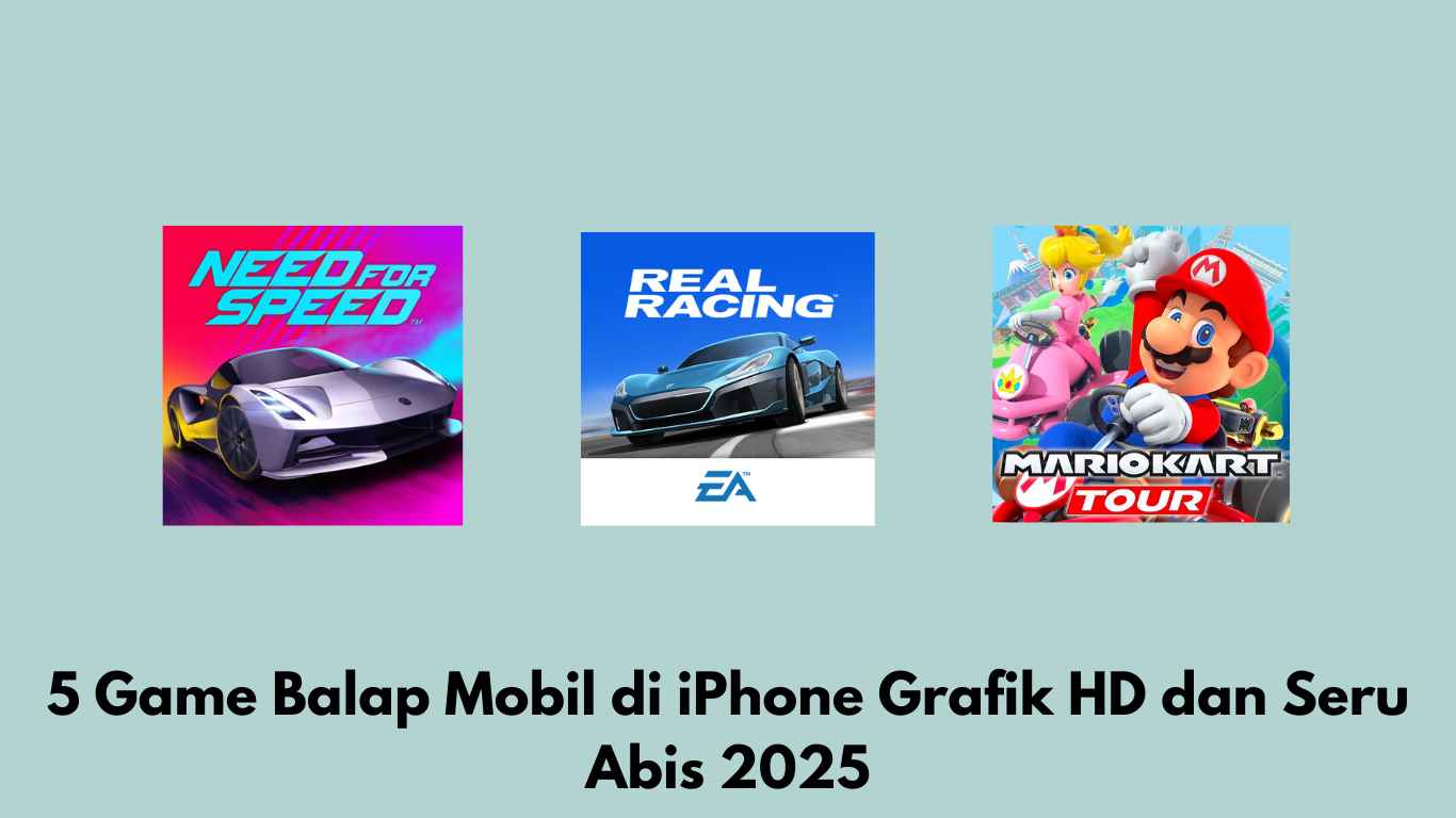 5 Game Balap Mobil di iPhone Grafik HD dan Seru Abis 2025