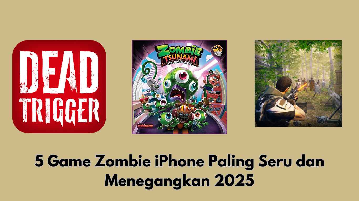 5 Game Zombie iPhone Paling Seru dan Menegangkan 2025